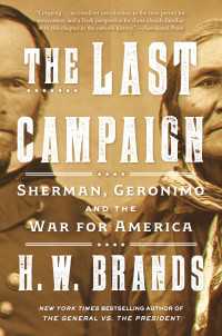 The Last Campaign : Sherman, Geronimo and the War for America