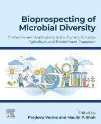 Bioprospecting of Microbial Diversity : Challenges and Applications in Biochemical Industry, Agriculture and Environment Protection