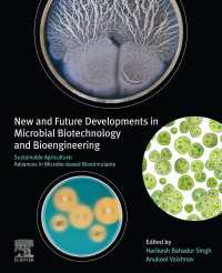 New and Future Developments in Microbial Biotechnology and Bioengineering : Sustainable Agriculture: Advances in Microbe-based Biostimulants