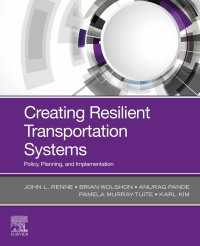 Creating Resilient Transportation Systems : Policy, Planning, and Implementation