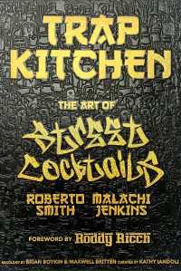 Trap Kitchen: The Art of Street Cocktails : (Cocktail Crafting, Street-Style Mixology, Creative Drink Blends, Home Bartender Recipes)