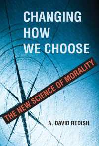 道徳的選択の科学<br>Changing How We Choose : The New Science of Morality