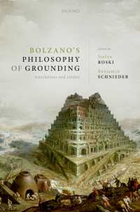 ボルツァーノの根拠づけの哲学：原典英訳・研究<br>Bolzano's Philosophy of Grounding : Translations and Studies