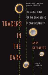 Tracers in the Dark : The Global Hunt for the Crime Lords of Cryptocurrency