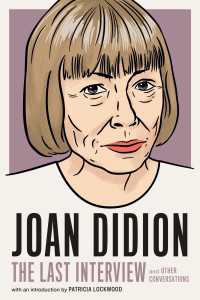 Joan Didion:The Last Interview : and Other Conversations