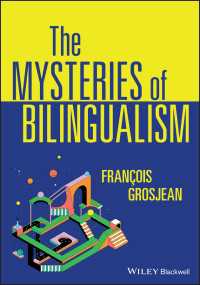 Ｆ．グロジャン著／バイリンガリズムの謎<br>The Mysteries of Bilingualism : Unresolved Issues