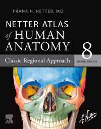 ネッター解剖学アトラス（第８版）<br>Netter Atlas of Human Anatomy: Classic Regional Approach - Ebook（8）