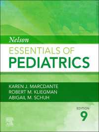 ネルソン小児科学エッセンシャル（第９版）<br>Nelson Essentials of Pediatrics,E-Book : Nelson Essentials of Pediatrics,E-Book（9）