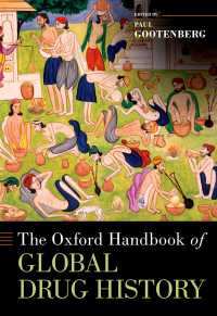 オックスフォード版　グローバル薬物史ハンドブック<br>The Oxford Handbook of Global Drug History
