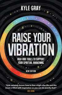 Raise Your Vibration (New Edition) : High-Vibe Tools to Support Your Spiritual Awakening