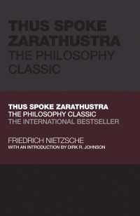 ニーチェ『ツァラトゥストラはこう語った』（英訳）<br>Thus Spoke Zarathustra : The Philosophy Classic
