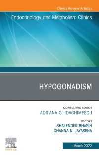 Hypogonadism, An Issue of Endocrinology and Metabolism Clinics of North America, E-Book : Hypogonadism, An Issue of Endocrinology and Metabolism Clinics of North America, E-Book