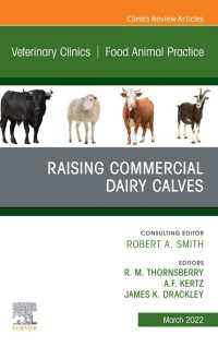 Raising Commercial Dairy Calves, An Issue of Veterinary Clinics of North America: Food Animal Practice, E-Book : Raising Commercial Dairy Calves, An Issue of Veterinary Clinics of North America: Food Animal Practice, E-Book