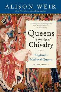 Queens of the Age of Chivalry : England's Medieval Queens, Volume Three