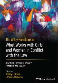The Wiley Handbook on What Works with Girls and Women in Conflict with the Law : A Critical Review of Theory, Practice, and Policy