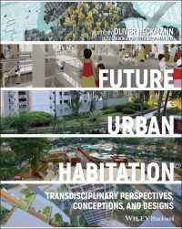 都市の居住の未来<br>Future Urban Habitation : Transdisciplinary Perspectives, Conceptions, and Designs