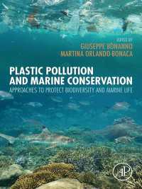 プラスチック汚染と海洋生態系保全<br>Plastic Pollution and Marine Conservation : Approaches to Protect Biodiversity and Marine Life