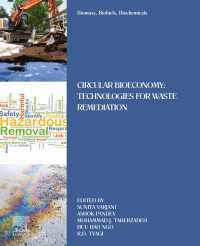 Biomass, Biofuels, Biochemicals : Circular Bioeconomy: Technologies for Waste Remediation