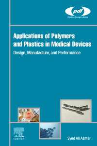 Applications of Polymers and Plastics in Medical Devices : Design, Manufacture, and Performance