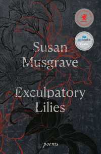 Exculpatory Lilies : Poems