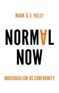 Normal Now : Individualism as Conformity