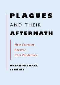 Plagues and Their Aftermath : How Societies Recover from Pandemics