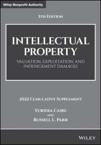 Intellectual Property : Valuation, Exploitation, and Infringement Damages, 2022 Cumulative Supplement（5）