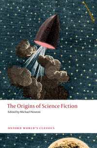 ＳＦの原点：アンソロジー（オックスフォード世界古典叢書）<br>The Origins of Science Fiction