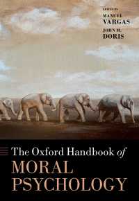 オックスフォード版　道徳心理学ハンドブック<br>The Oxford Handbook of Moral Psychology