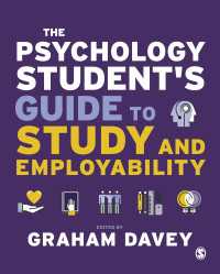 心理学の学びを就職に結びつけるガイド<br>The Psychology Student’s Guide to Study and Employability（First Edition）