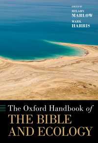 オックスフォード版　聖書と生態学ハンドブック<br>The Oxford Handbook of the Bible and Ecology