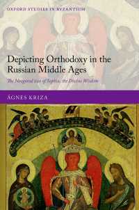 Depicting Orthodoxy in the Russian Middle Ages : The Novgorod Icon of Sophia, the Divine Wisdom