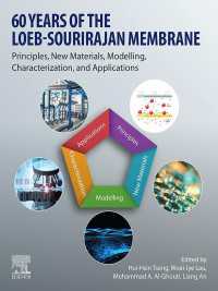 60 Years of the Loeb-Sourirajan Membrane : Principles, New Materials, Modelling, Characterization, and Applications