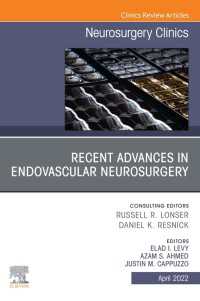 Recent Advances in Endovascular Neurosurgery, An Issue of Neurosurgery Clinics of North America, E-Book : Recent Advances in Endovascular Neurosurgery, An Issue of Neurosurgery Clinics of North America, E-Book