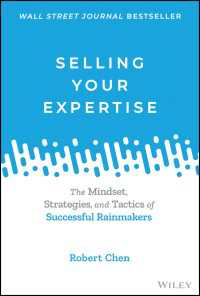 Selling Your Expertise : The Mindset, Strategies, and Tactics of Successful Rainmakers