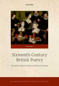オックスフォード版　英詩の歴史　第４巻：１６世紀<br>The Oxford History of Poetry in English : Volume 4. Sixteenth-Century British Poetry