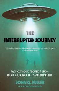 The Interrupted Journey : Two Lost Hours Aboard a UFO: The Abduction of Betty and Barney Hill