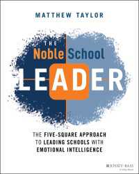 The Noble School Leader : The Five-Square Approach to Leading Schools with Emotional Intelligence