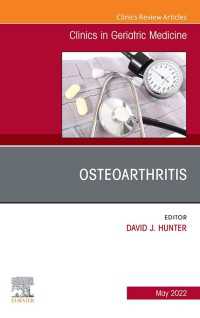 Osteoarthritis, An Issue of Clinics in Geriatric Medicine, E-Book : Osteoarthritis, An Issue of Clinics in Geriatric Medicine, E-Book