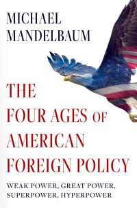 アメリカの外交政策の4つの時代<br>The Four Ages of American Foreign Policy : Weak Power, Great Power, Superpower, Hyperpower