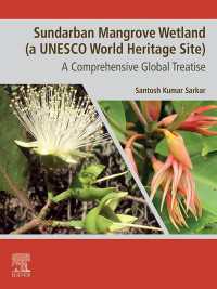 Sundarban Mangrove Wetland (A UNESCO World Heritage Site) : A Comprehensive Global Treatise