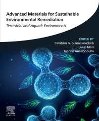 Advanced Materials for Sustainable Environmental Remediation : Terrestrial and Aquatic Environments