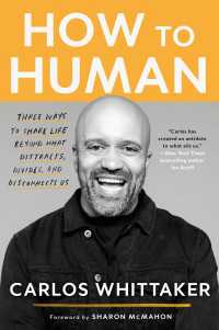 How to Human : Three Ways to Share Life Beyond What Distracts, Divides, and Disconnects Us