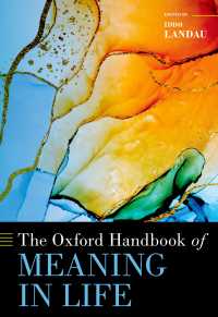 オックスフォード版　人生の意味ハンドブック<br>The Oxford Handbook of Meaning in Life