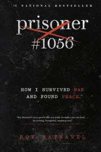 Prisoner #1056 : How I Survived War and Found Peace