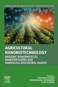 Agricultural Nanobiotechnology : Biogenic Nanoparticles, Nanofertilizers and Nanoscale Biocontrol Agents