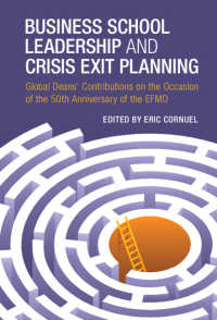 Business School Leadership and Crisis Exit Planning : Global Deans' Contributions on the Occasion of the 50th Anniversary of the EFMD