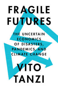 脆弱な未来：災害・パンデミック・気候変動の不確実な経済学<br>Fragile Futures : The Uncertain Economics of Disasters, Pandemics, and Climate Change
