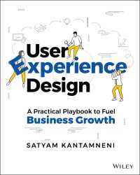 ビジネスを加速するＵＸデザイン実践ガイド<br>User Experience Design : A Practical Playbook to Fuel Business Growth