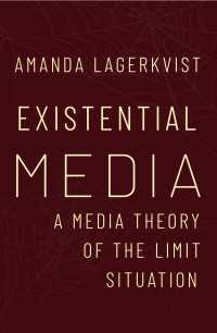 限界状況のメディア理論<br>Existential Media : A Media Theory of the Limit Situation